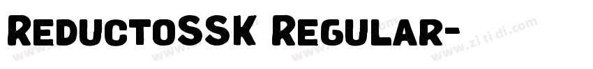 ReductoSSK Regular字体转换 ReductoSSK Regular字体转换